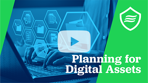 Clickable video image leading to our 'Digital Assets in Estate Planning' explainer video, ready to watch and learn how to protect and transfer your online accounts, digital currencies, and electronic assets as part of your estate plan.